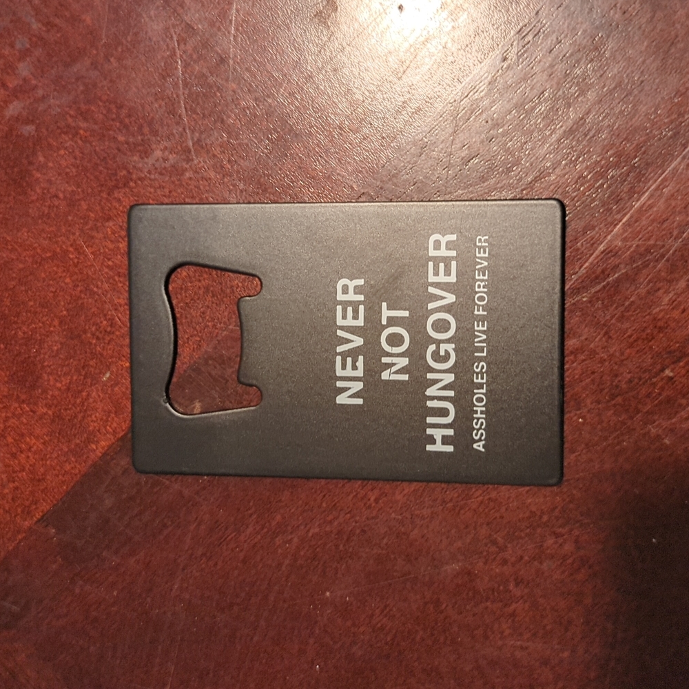 Assholes live forever beer bottle opener